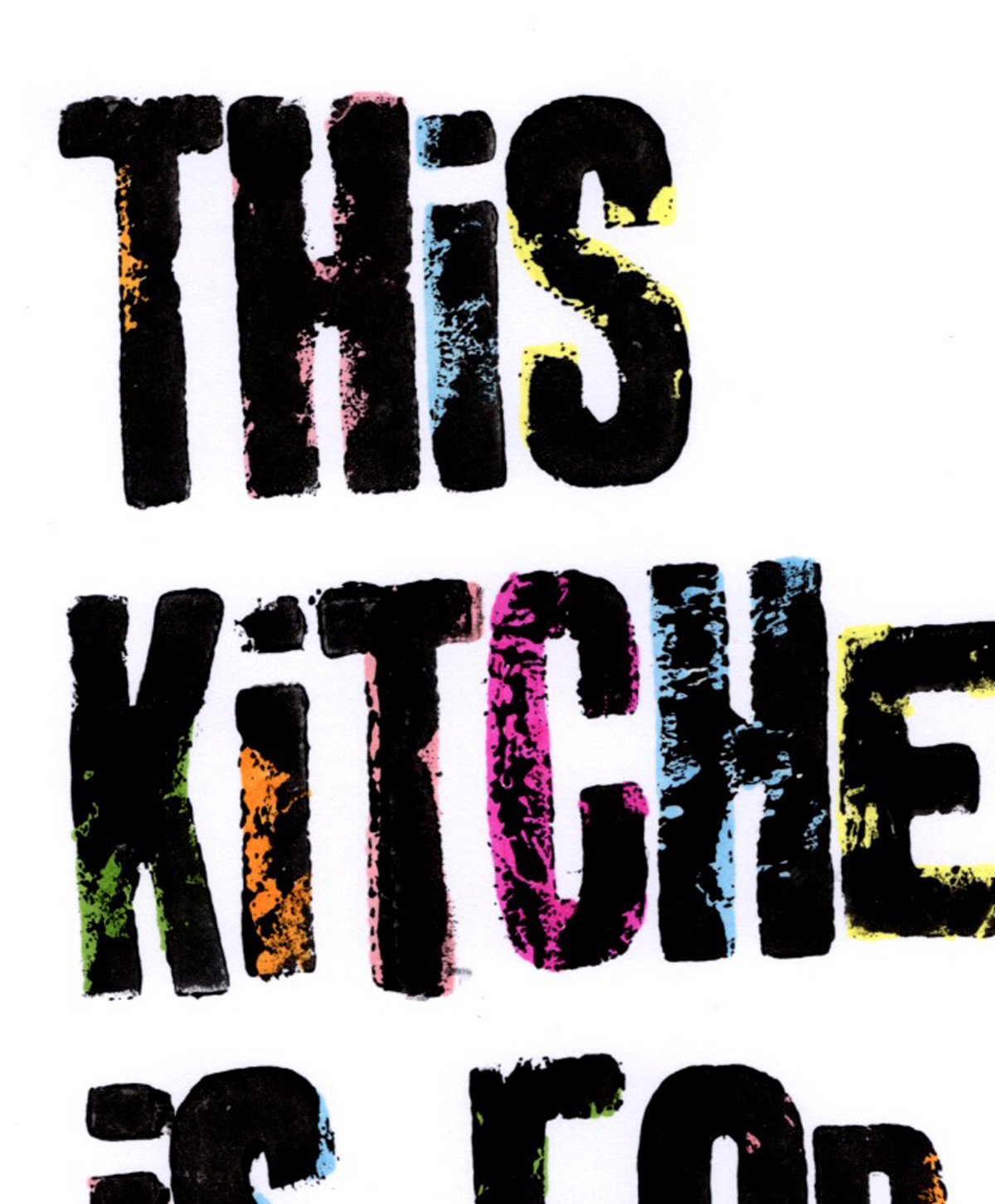 The wording created using letterpress blocks and printing ink – and coloured in using some marker pens. It's on A4 white 160gsm paper and is a one off piece.